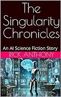 E-Book (epub) The Singularity Chronicles von Rick Anthony