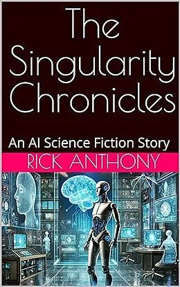 E-Book (epub) The Singularity Chronicles von Rick Anthony