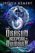 E-Book (epub) The Dragon Keepers of Dumara The Ultimate Omnibus A Four Book Saga von Jessica Kemery