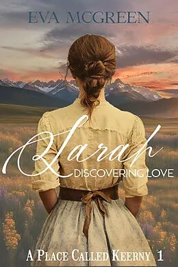 E-Book (epub) Sarah: Discovering Love (A Place Called Keerny, #1) von Eva McGreen