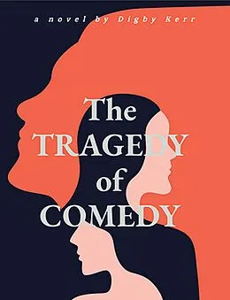 E-Book (epub) The COMEDY of TRAGEDY von Digby R. Kerr