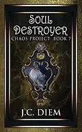 E-Book (epub) Soul Destroyer (Chaos Project, #7) von J. C. Diem
