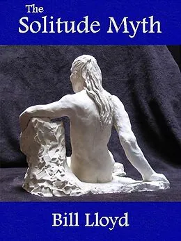 E-Book (epub) The Solitude Myth von Bill Lloyd