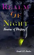 E-Book (epub) Shadow of Destiny (Realm of Night, #1) von Sarah C. E. Parker
