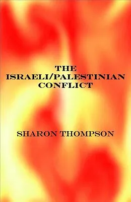 E-Book (epub) The Israeli/Palestinian Conflict von Sharon Thompson