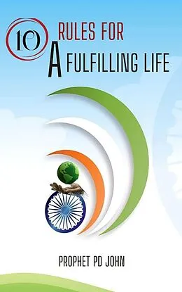 E-Book (epub) 10 Rules For a Fulfilled Life von Prophet Pd John