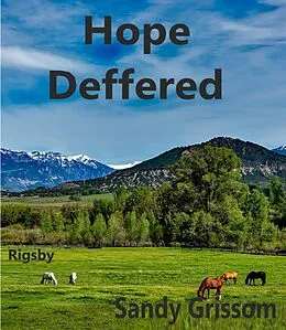 E-Book (epub) Hope Deferred (Rigsby, #4) von Sandy Grissom