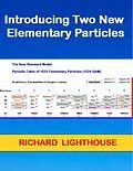 E-Book (epub) Introducing Two New Elementary Particles von Richard Lighthouse