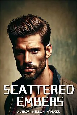 E-Book (epub) Scattered Embers von Nelson Walker