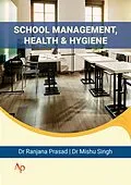 E-Book (epub) School Management, Health & Hygiene von Ranjana Prasad, Mishu Singh
