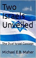 E-Book (epub) Two Israels Unveiled (Israel's Prophetic Journey, #1) von Michael Maher