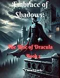 E-Book (epub) Embrace of Darkness The Rise of Dracula (The Chronicles of the Night, #2) von Cora Lynch