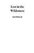 E-Book (epub) Lost in the Wilderness von Wade Mcleod