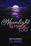 E-Book (epub) Moonlight Is Magic, Too von J. S. Ross