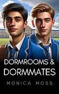 E-Book (epub) Dormrooms and Dormmates (The Chance Encounters Series, #82) von Monica Moss