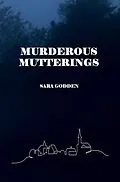 E-Book (epub) Murderous Mutterings von Sara Godden