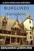 Kartonierter Einband The Complete Burgundy von Benjamin Lewin