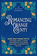 E-Book (epub) Romancing Orange County von Linda Carroll-Bradd, Liz Durano, Selene Grace Silver