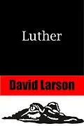 E-Book (epub) Luther (Luther LaMotta, #1) von David Larson