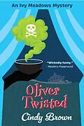 E-Book (epub) Oliver Twisted (The Ivy Meadows Mysteries, #3) von Cindy Brown