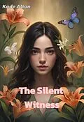 E-Book (epub) The Silent Witness von Kade Alton
