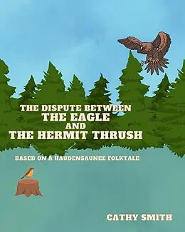 E-Book (epub) The Dispute Between The Eagle and The Hermit Thrush von Cathy Smith