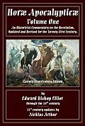 E-Book (epub) Horae Apocalypticae Volume 1 von E. B. Elliot, Nicklas Arthur