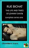 E-Book (epub) Rue Bichat The Life & Times of Johnny Santé, Complete Series One von Chambers Mars