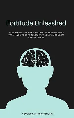 E-Book (epub) Fortitude Unleashed von Arthur Sterling
