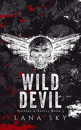 E-Book (epub) Wild Devil (Sinners & Saints, #3) von Lana Sky