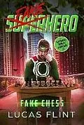 E-Book (epub) Fake Chess: A Superhero Comedy Adventure (Fake Superhero, #3) von Lucas Flint