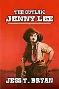 E-Book (epub) The Outlaw Jenny Lee von Jess T. Bryan