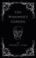 E-Book (epub) The Widower's Garden von Johannes T. Evans