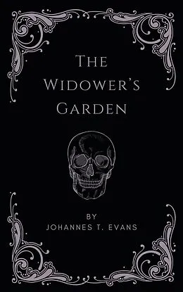 E-Book (epub) The Widower's Garden von Johannes T. Evans
