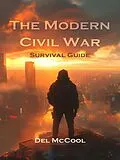 E-Book (epub) The Modern Civil War Survival Guide von Del McCool
