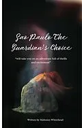 E-Book (epub) Sao Paulo:The Guardian's Choice (The Legend of the Guardians Series, #1) von Mahoney Whitehead