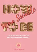 E-Book (epub) How to Be More Sociable: The Introvert's Guide to Building Real Friendships von Kiran Garrett