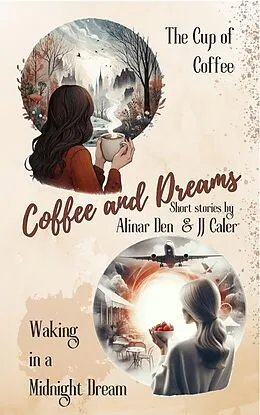 E-Book (epub) Coffee and Dreams von J. J. Caler
