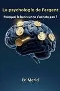 Kartonierter Einband La psychologie de l'argent von Ed Merid