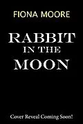 E-Book (epub) Rabbit in the Moon von Fiona Moore