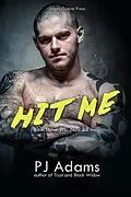 E-Book (epub) HIT ME: A Costa del Crime Romantic Suspense Novel (The Bailey Boys, #2) von Pj Adams