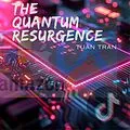 E-Book (epub) The Quantum Resurgence von Tuan Tran