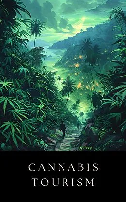 E-Book (epub) Cannabis Tourism von Akil Lewis