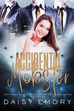 E-Book (epub) Accidental Mobster von Daisy Emory, Catherine Banks