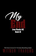 E-Book (epub) My End (Iron Fiends MC, #10) von Winter Travers