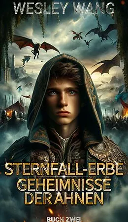 E-Book (epub) Geheimnisse der Ahnen : Buch 2 von 15 (Sternfall-Erbe, #2) von Wesley Wang