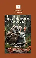 E-Book (epub) Oliver And Fluffy's Adventure (Fun O'clock Educational Story Books for kids, #1) von Mushtaq Naik