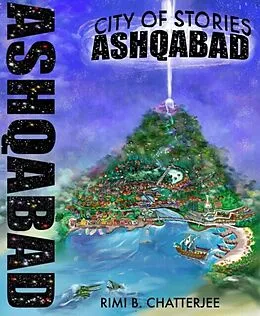 E-Book (epub) Ashqabad: City of Stories von Rimi B. Chatterjee