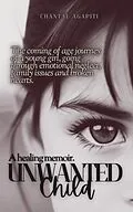 E-Book (epub) Unwanted Child. A Healing Memoir. von Chantal Agapiti