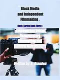 E-Book (epub) Empowering Voices: Documentary Filmmaking and Cultural Narratives (Black Media and Independent Filmmaking©Book Series, #3) von E. Alamien, Jeannine C. Washington